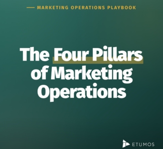 The Four Pillars of Marketing Operations — Etumos