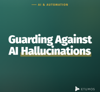 Guarding against AI hallucinations in marketing operations by Etumos