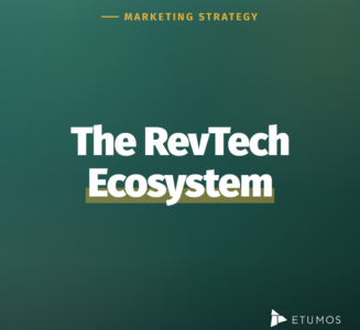 RevTech ecosystems - building a best-of-breed revenue stack by Etumos